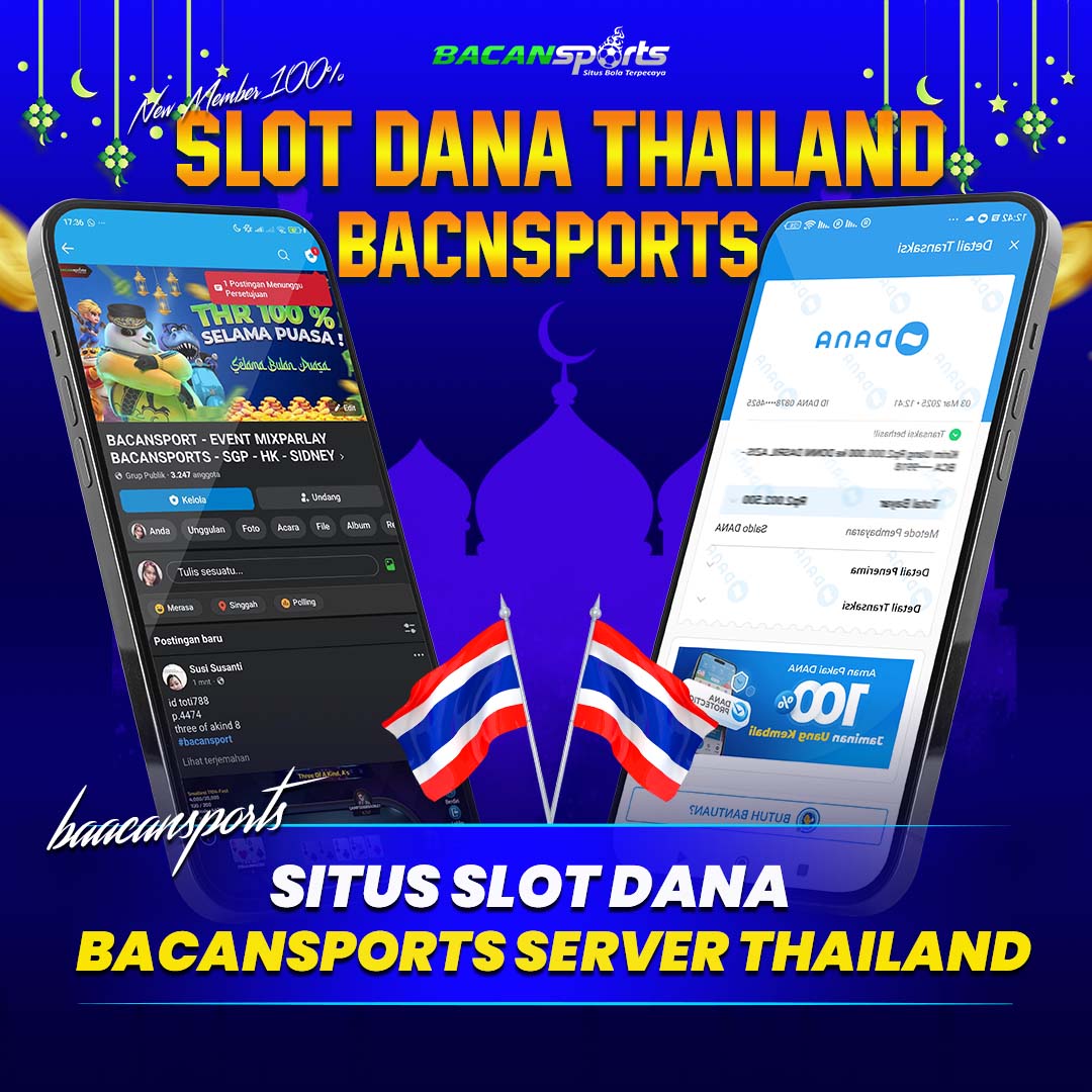 BACANSPORTS Situs Judi Slot Dana Server Thailand Gampang Menang